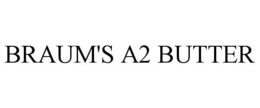 BRAUM'S A2 BUTTER trademark