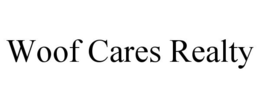WOOF CARES REALTY trademark