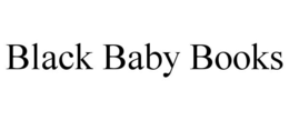 BLACK BABY BOOKS trademark