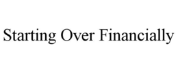 STARTING OVER FINANCIALLY trademark