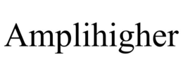 AMPLIHIGHER trademark