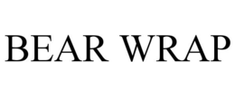 BEAR WRAP trademark