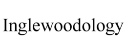 INGLEWOODOLOGY trademark