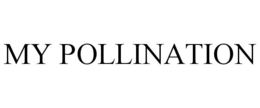 MY POLLINATION trademark
