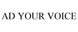 AD YOUR VOICE trademark