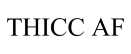 THICC AF trademark