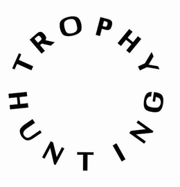 TROPHY HUNTING trademark