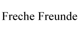 FRECHE FREUNDE trademark