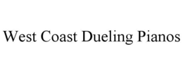 WEST COAST DUELING PIANOS trademark