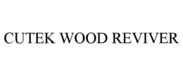 CUTEK WOOD REVIVER trademark