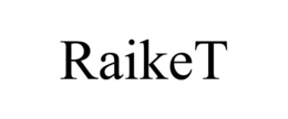 RAIKET trademark