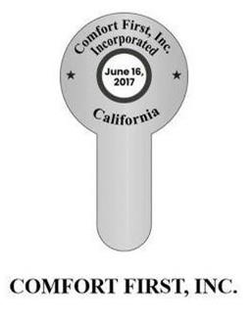 COMFORT FIRST, INC. INCORPORATED JUNE 16, 2017 CALIFORNIA COMFORT FIRST, INC. trademark