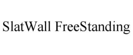 SLATWALL FREESTANDING trademark