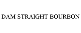 DAM STRAIGHT BOURBON trademark