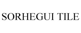 SORHEGUI TILE trademark