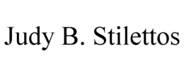 JUDY B. STILETTOS trademark