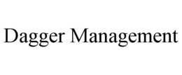 DAGGER MANAGEMENT trademark