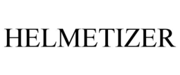 HELMETIZER trademark