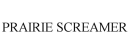 PRAIRIE SCREAMER trademark