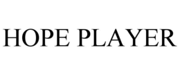 HOPE PLAYER trademark