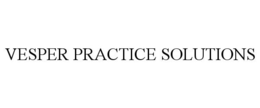 VESPER PRACTICE SOLUTIONS trademark