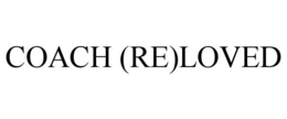 COACH (RE)LOVED trademark