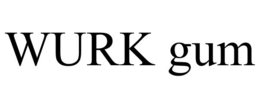 WURK GUM trademark