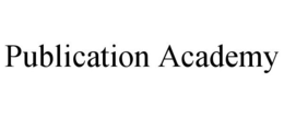 PUBLICATION ACADEMY trademark