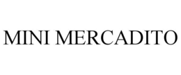 MINI MERCADITO trademark