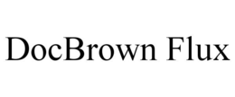 DOCBROWN FLUX trademark