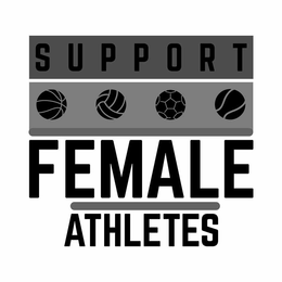 SUPPORT FEMALE ATHLETES trademark