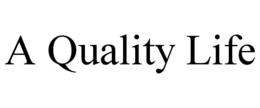 A QUALITY LIFE trademark