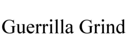 GUERRILLA GRIND trademark