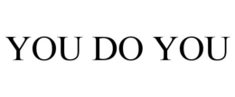 YOU DO YOU trademark