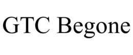 GTC BEGONE trademark