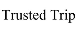 TRUSTED TRIP trademark