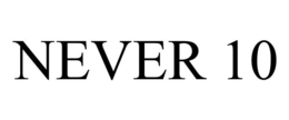NEVER 10 trademark