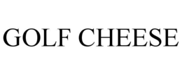 GOLF CHEESE trademark