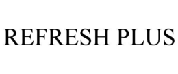 REFRESH PLUS trademark