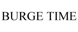 BURGE TIME trademark