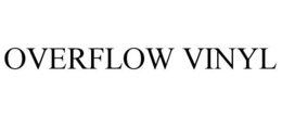 OVERFLOW VINYL trademark