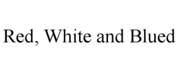 RED, WHITE AND BLUED trademark