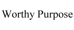 WORTHY PURPOSE trademark
