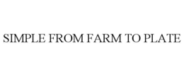 SIMPLE FROM FARM TO PLATE trademark