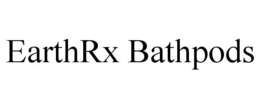 EARTHRX BATHPODS trademark