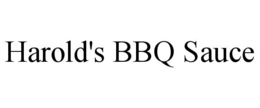 HAROLD'S BBQ SAUCE trademark