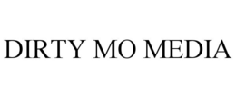 DIRTY MO MEDIA trademark
