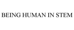 BEING HUMAN IN STEM trademark