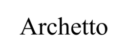 ARCHETTO trademark