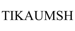 TIKAUMSH trademark